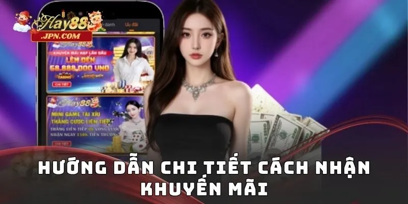 Hướng dẫn chi tiết cách nhận khuyến mãi