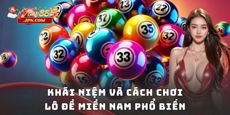 Khái niệm và cách chơi lô đề miền Nam phổ biến