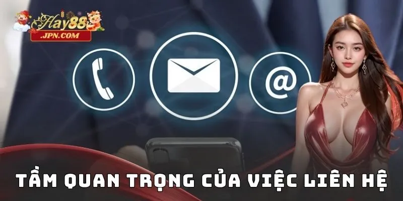 Tầm quan trọng của việc liên hệ